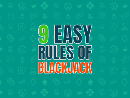 9 Easy Rules Of Blackjack