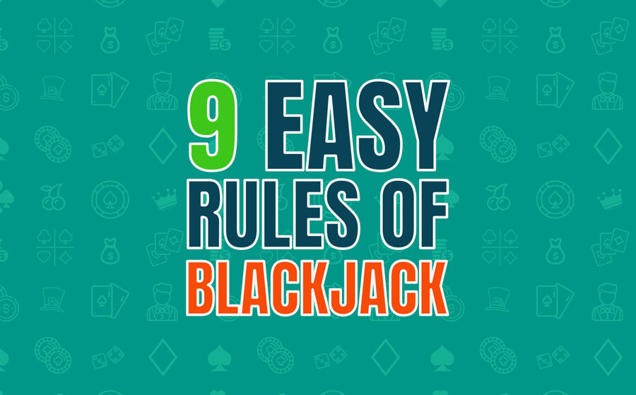 9 Easy Rules Of Blackjack