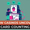 How Casinos Uncover Card Counting