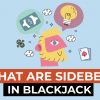 What Are the Best Blackjack Side Bets